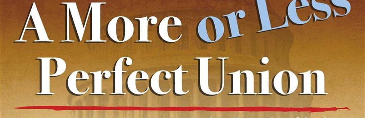 A More or Less Perfect Union